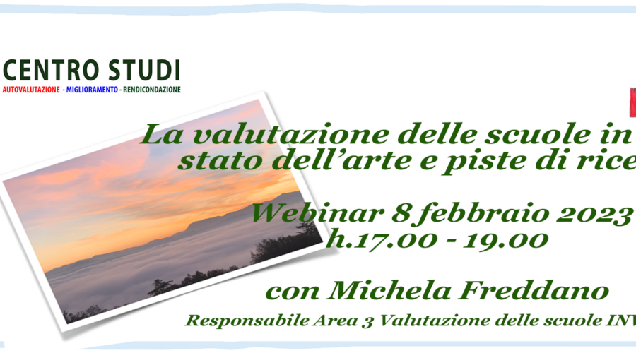 Webinar 8 febbraio 2023 – La valutazione delle scuole in Italia: stato dell’arte e piste di ricerca