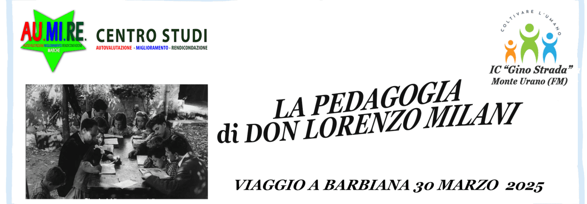 Viaggio a Barbiana – LA PEDAGOGIA di DON LORENZO MILANI